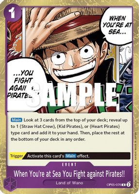 When You're at Sea You Fight against Pirates!! OP05-076 card
