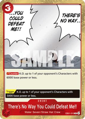 There's No Way You Could Defeat Me!! EB01-010 card