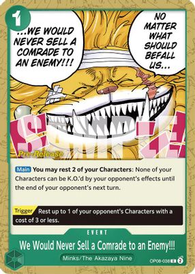 We Would Never Sell a Comrade to an Enemy!!! OP08-038 card