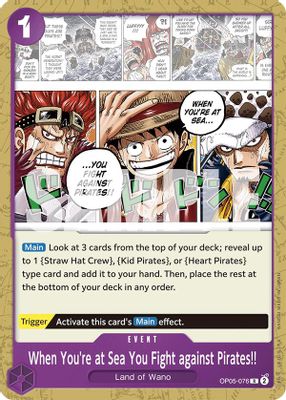 When You're at Sea You Fight against Pirates!! OP05-076 card