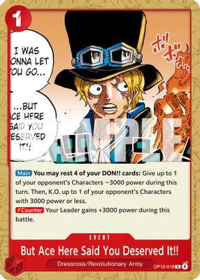 But Ace Here Said You Deserved It!! OP13-019 Standard · Normal One Piece card